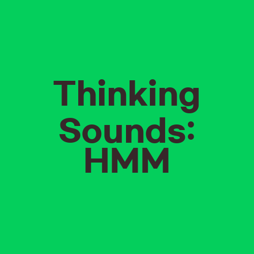 Thinking Sounds: HMM